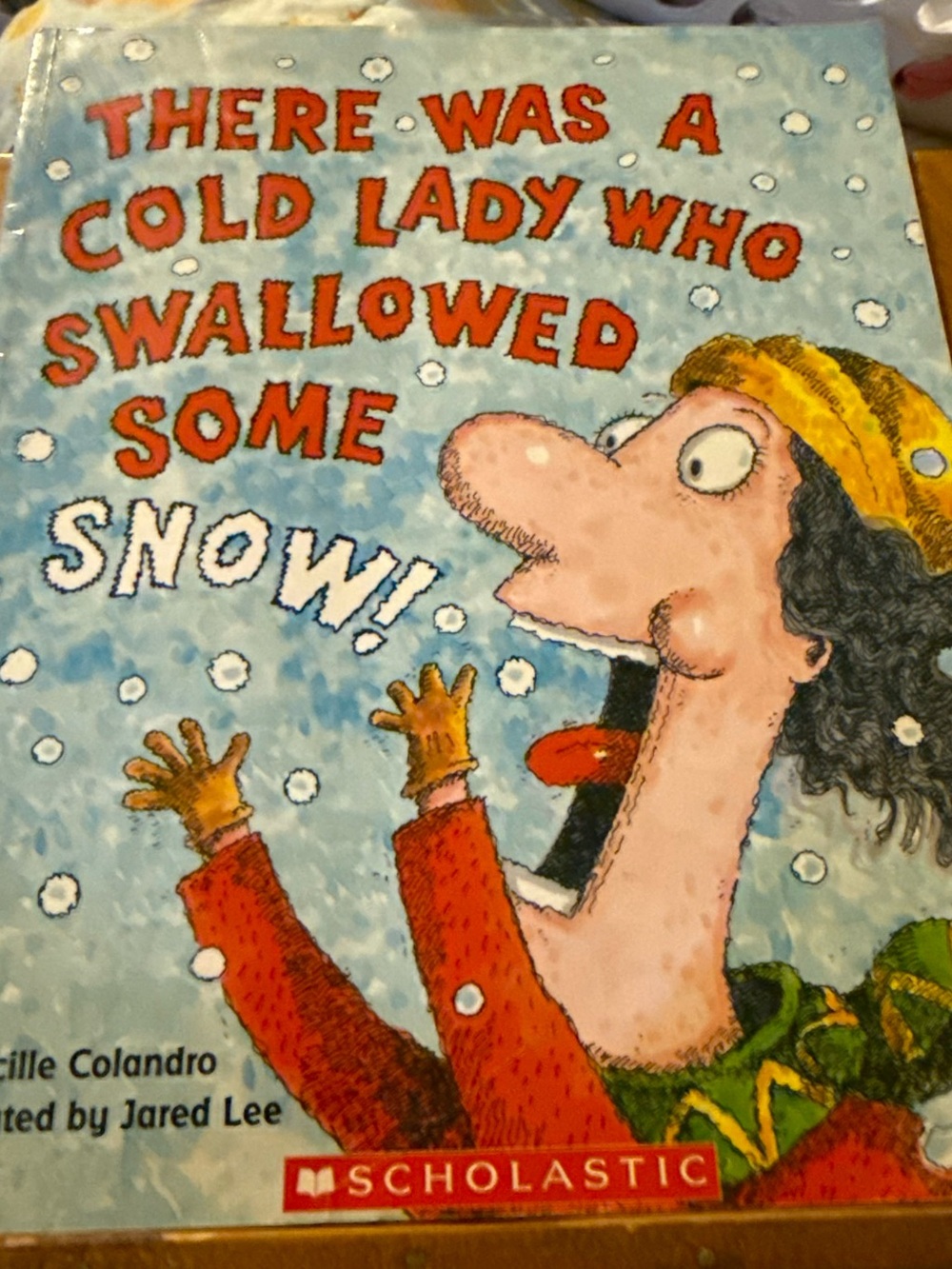 There Was a Cold Lady Who Swallowed Some Snow! Lucille Colandro Children’s Book